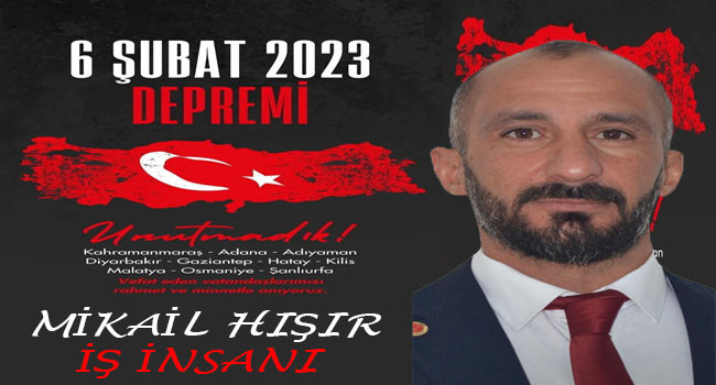 Mikail Hışır'dan 6 Şubat Depremi yıl dönümü mesajı