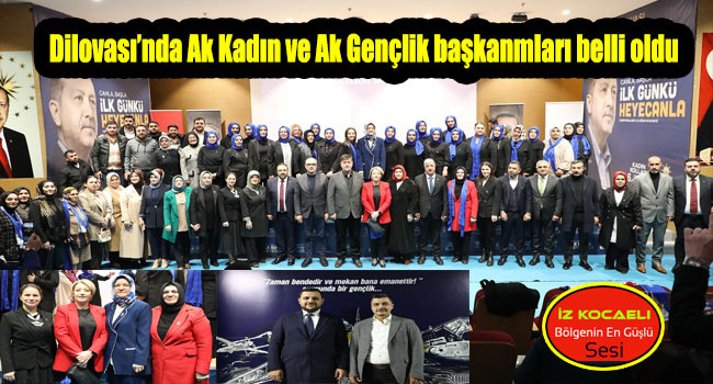 Dilovası AK Kadınlar ve Ak Gençlik kollarında Başkanlar belli oldu