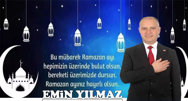 Emin Yılmaz, Ramazan-ı Şerif'i Kutladı