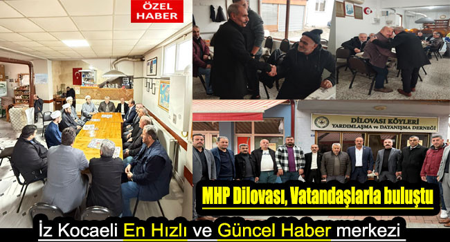 MHP Dilovası vatandaşlarla buluştu