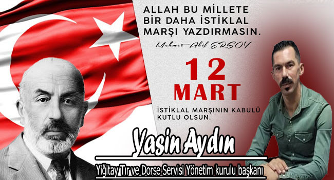 Yasin Aydın; İstiklal Marşımızın 104. Yılı Kutlu Olsun